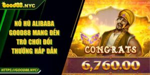 Nổ hũ Alibaba GOOD88 | Mang đến trò chơi đổi thưởng hấp dẫn