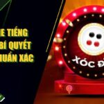 Cách Nghe Tiếng Xóc Đĩa – Bí Quyết Dự Đoán Chuẩn Xác